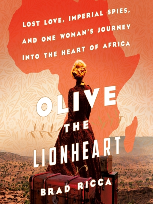 Title details for Olive the Lionheart by Brad Ricca - Wait list